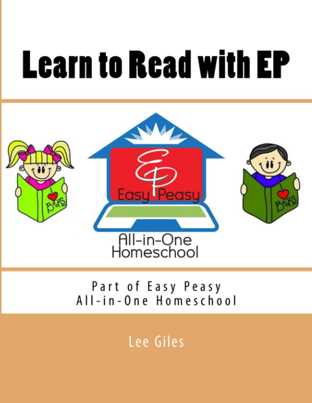 Learn to Read with EP: Part of the Easy Peasy All-in-One Homeschool (EP Reader Series) Paperback – 13 Aug. 2017