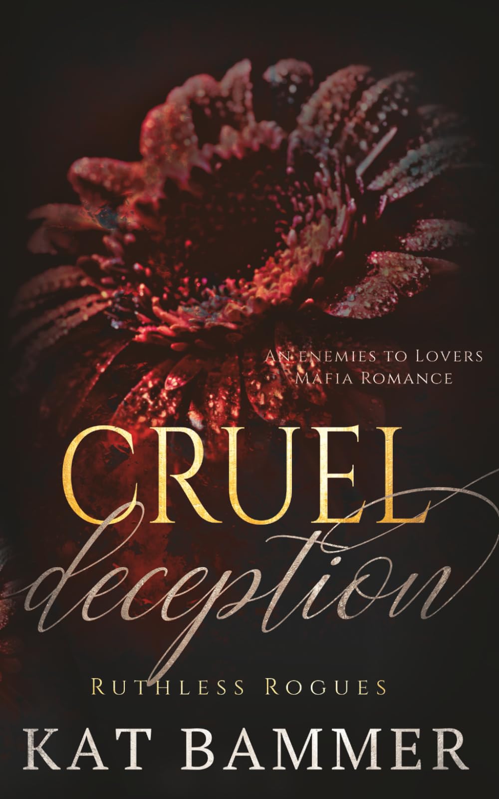 Cruel Deception: An Enemies to Lovers Mafia Romance (Ruthless Rogues Mafia)