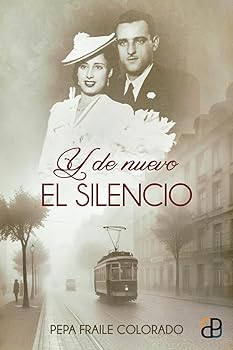 Y de nuevo el silencio: Una...