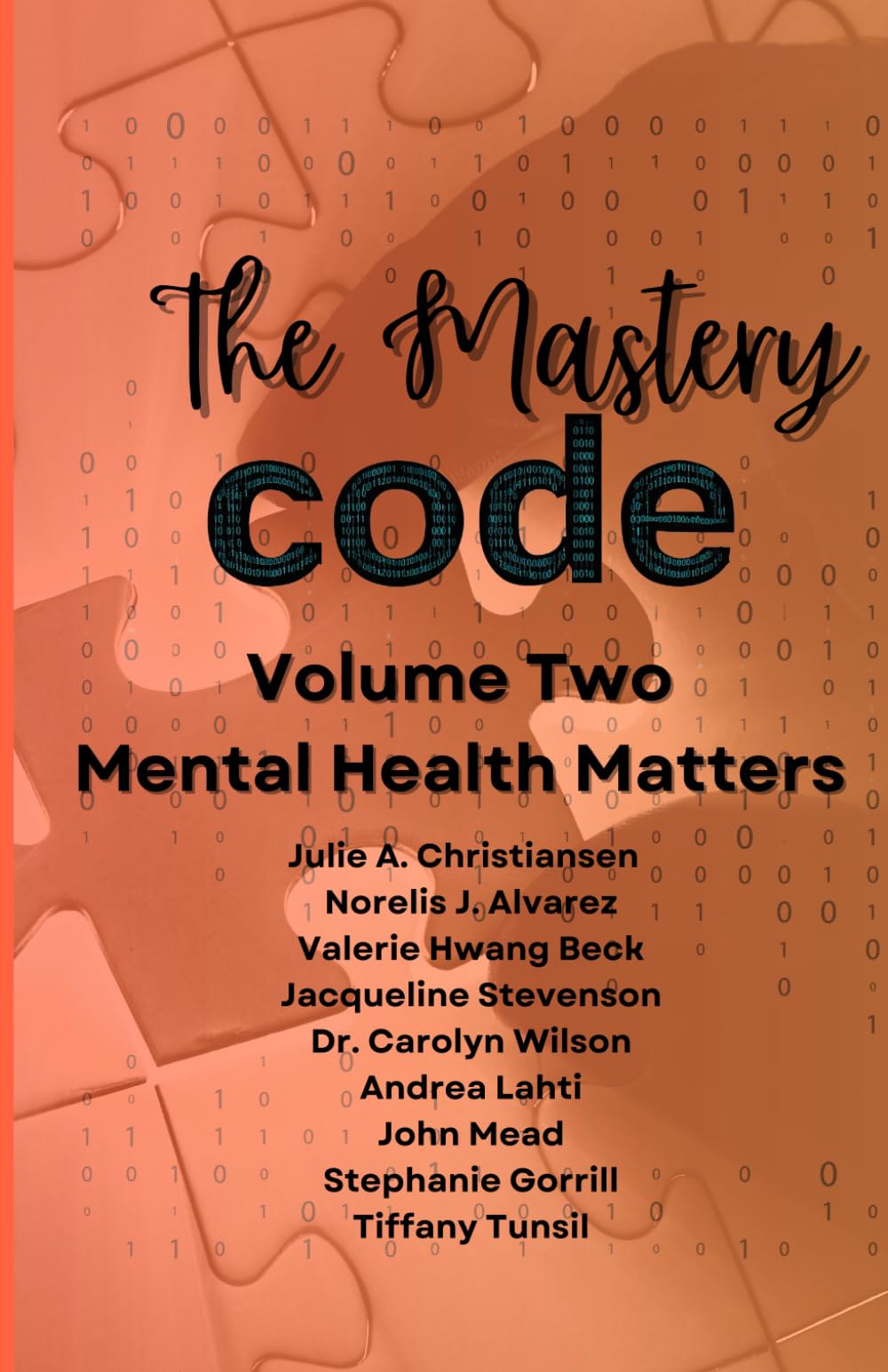The Mastery Code Volume Two: Mental Health Matters