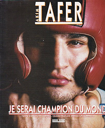 Akim tafer je serai champion du monde 9782910376024 Lenac