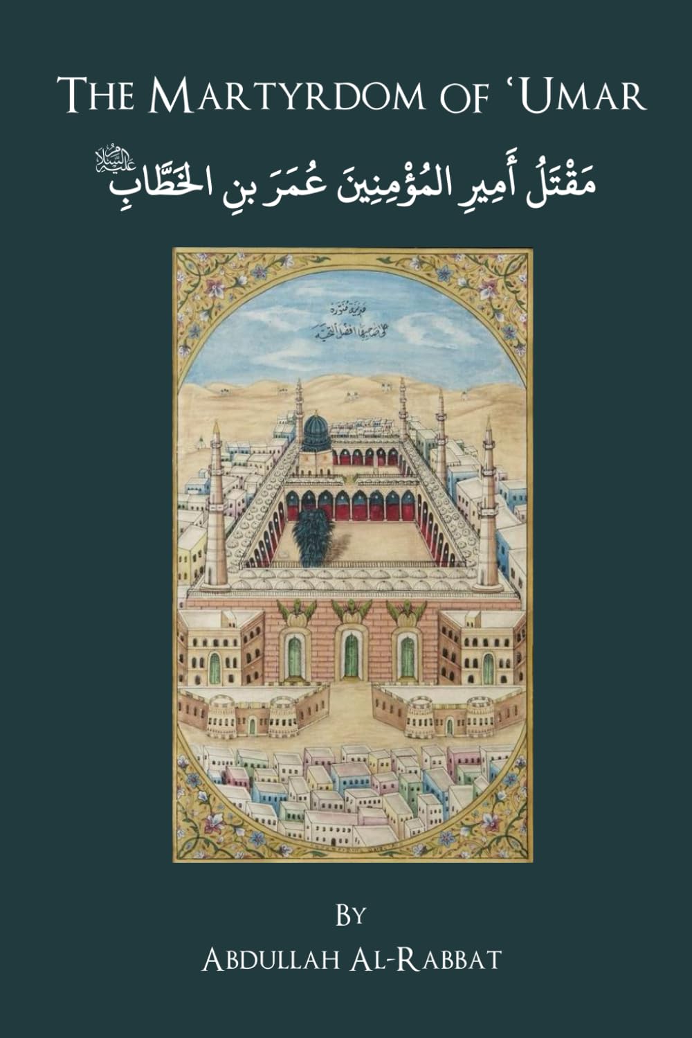 The Martyrdom of Umar ibn al-Khaṭṭāb