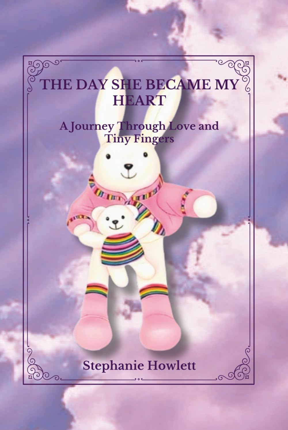 THE DAY SHE BECAME MY HEART: A Journey Through Love and Tiny Fingers