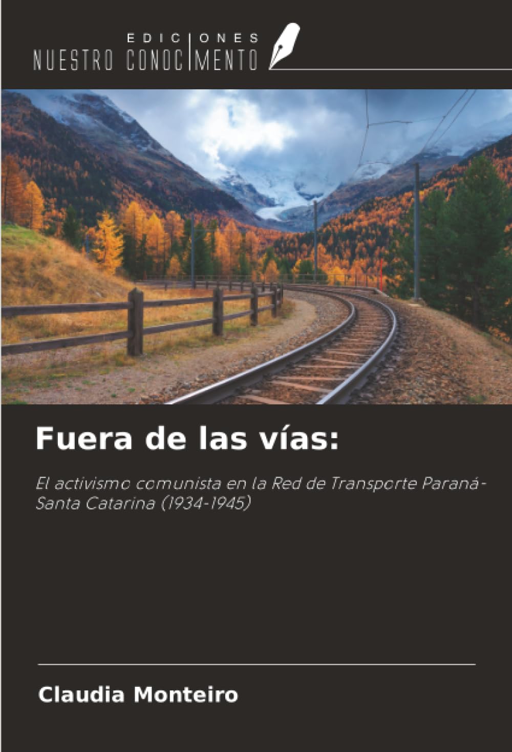 Fuera de las vías:: El activismo comunista en la Red de Transporte Paraná-Santa Catarina (1934-1945)