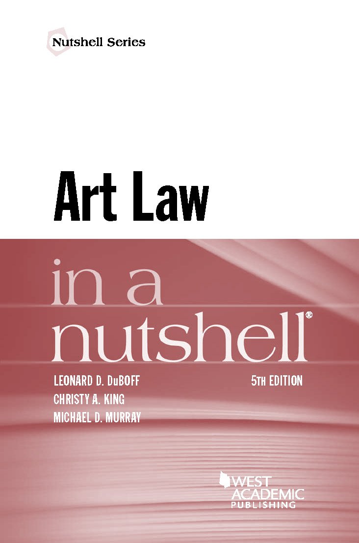 Art Law in a Nutshell (Nutshells) (Nutshell Series) Amazon.co.uk DuBoff, Leonard D., King
