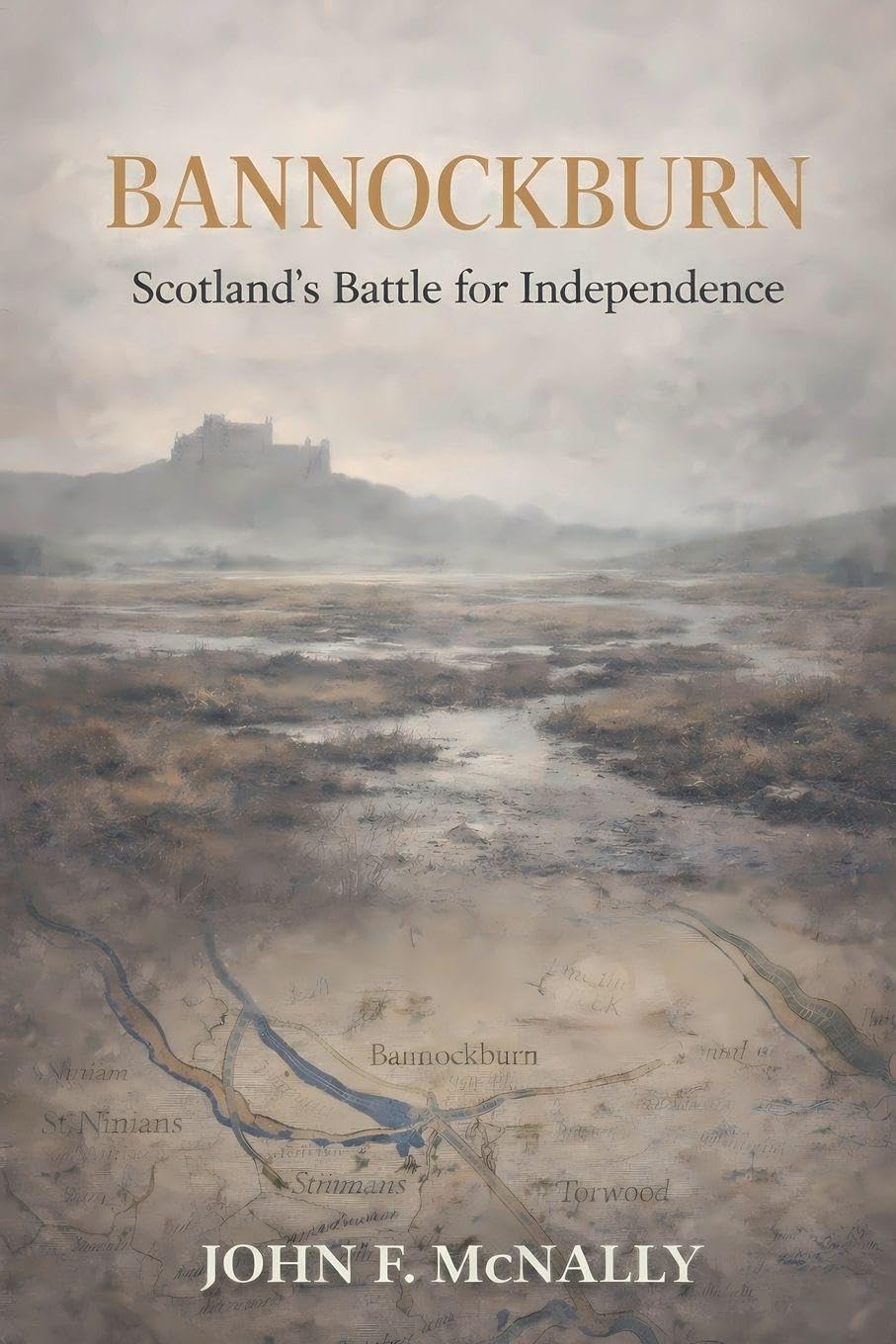 Bannockburn: Scotland's Battle for Independence