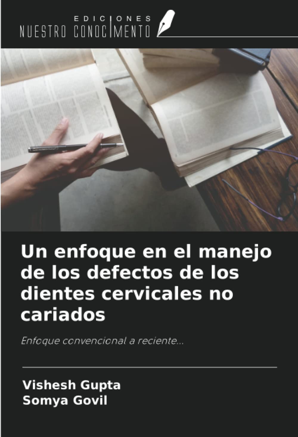 Un enfoque en el manejo de los defectos de los dientes cervicales no cariados: Enfoque convencional a reciente...