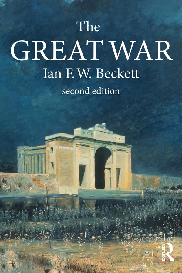 The Great War: 1914-1918 (Modern Wars In Perspective)