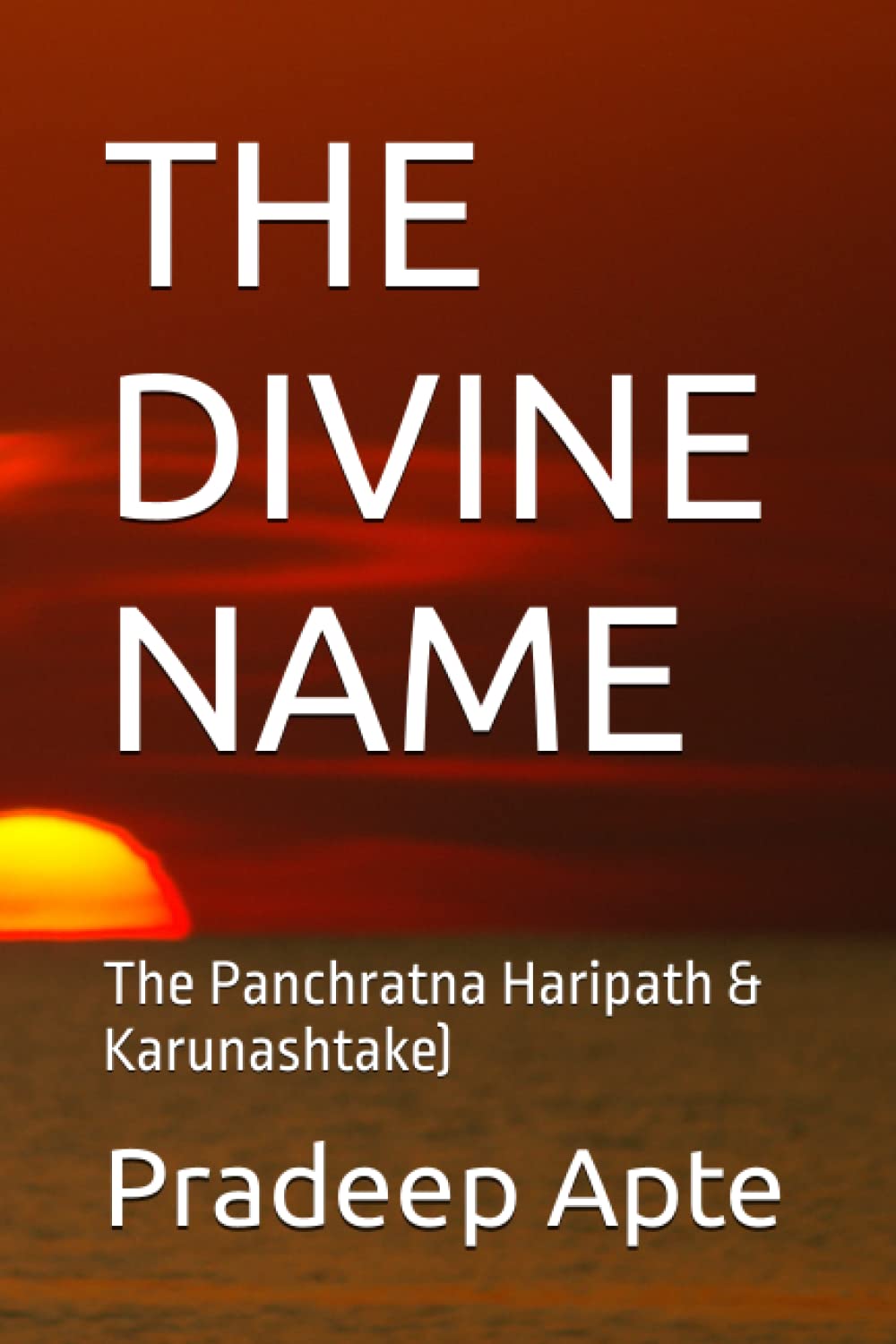 THE DIVINE NAME: The Panchratna Haripath & Karunashtake)