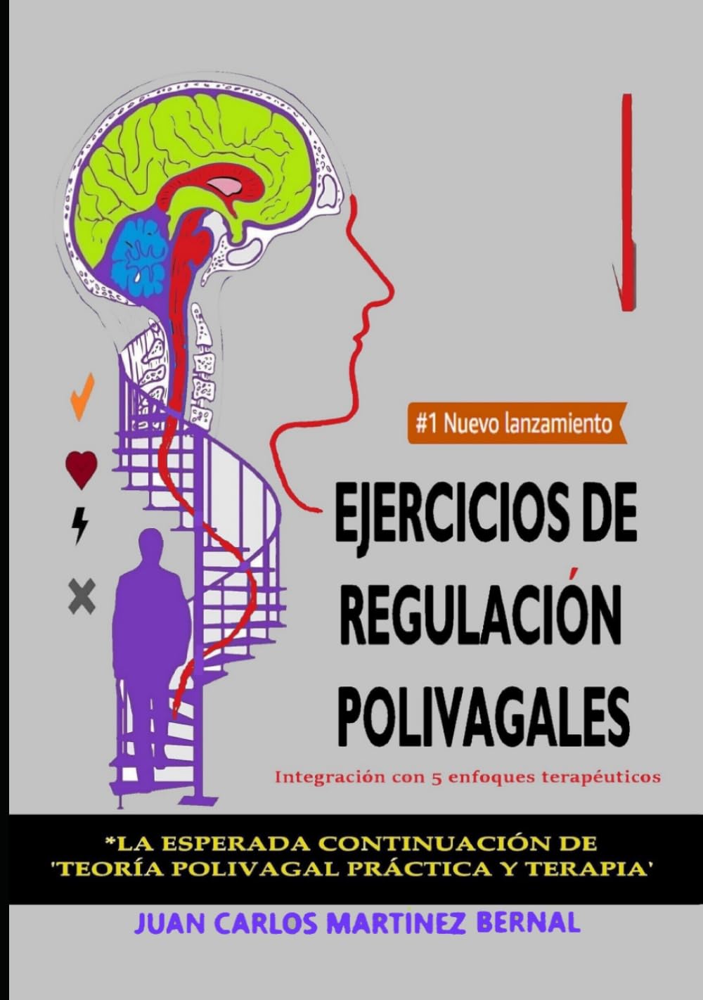 Ejercicios de regulación polivagales: Integración con 5 enfoques terapéuticos (TEORÍA POLIVAGAL PRÁCTICA)