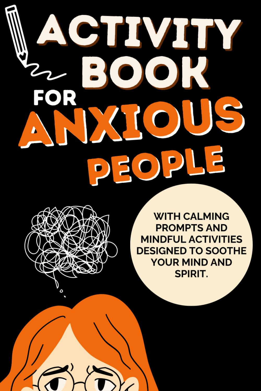 Activity Book for Anxious People: With Calming Prompts and Mindful Activities