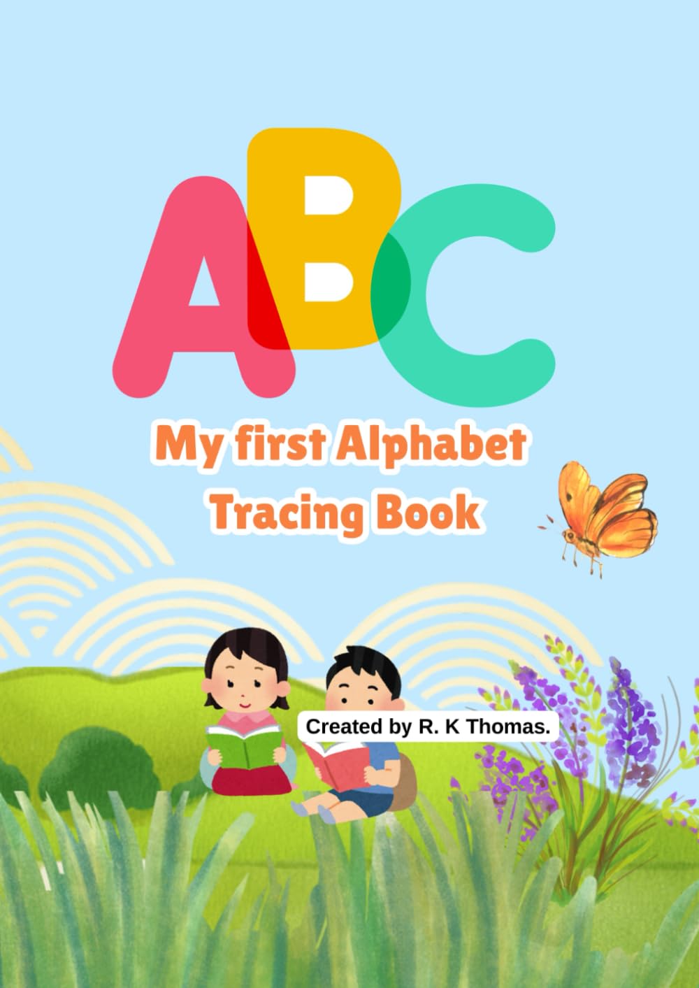 ABC - My First Alphabet Tracing Book: Come Trace, Write and Learn