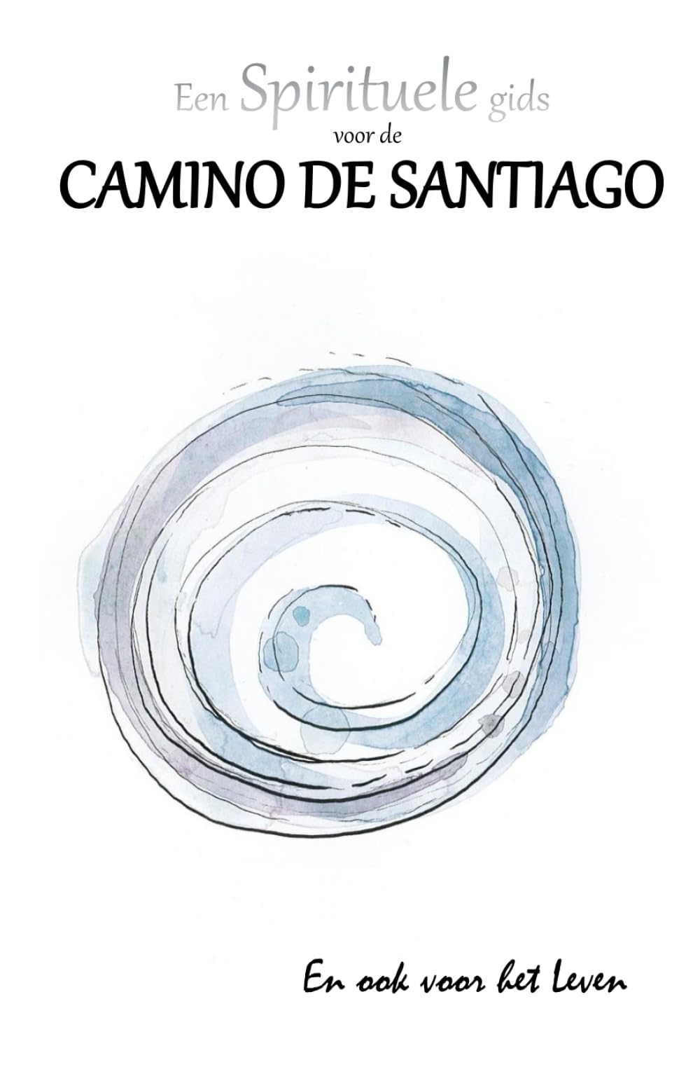 Een spirituele gids voor de Camino de Santiago