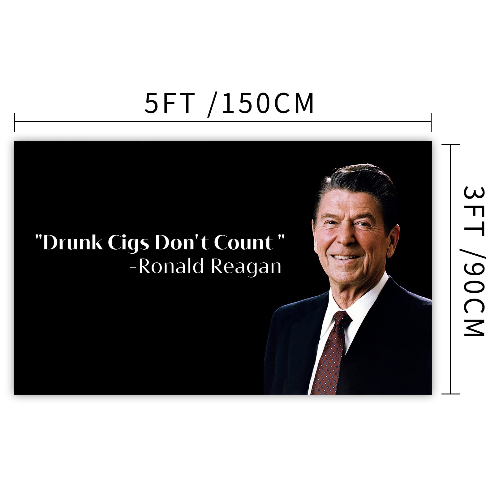 Amazon.com: Drunk Cigs Don't Count Ronald Reagan Fake Quote Cigarettes  Funny College Dorm Flag，3x5 Feet Flag Funny Poster Durable Man Cave Wall  Flag with Brass Grommets This beautiful entertaining banner flag for :