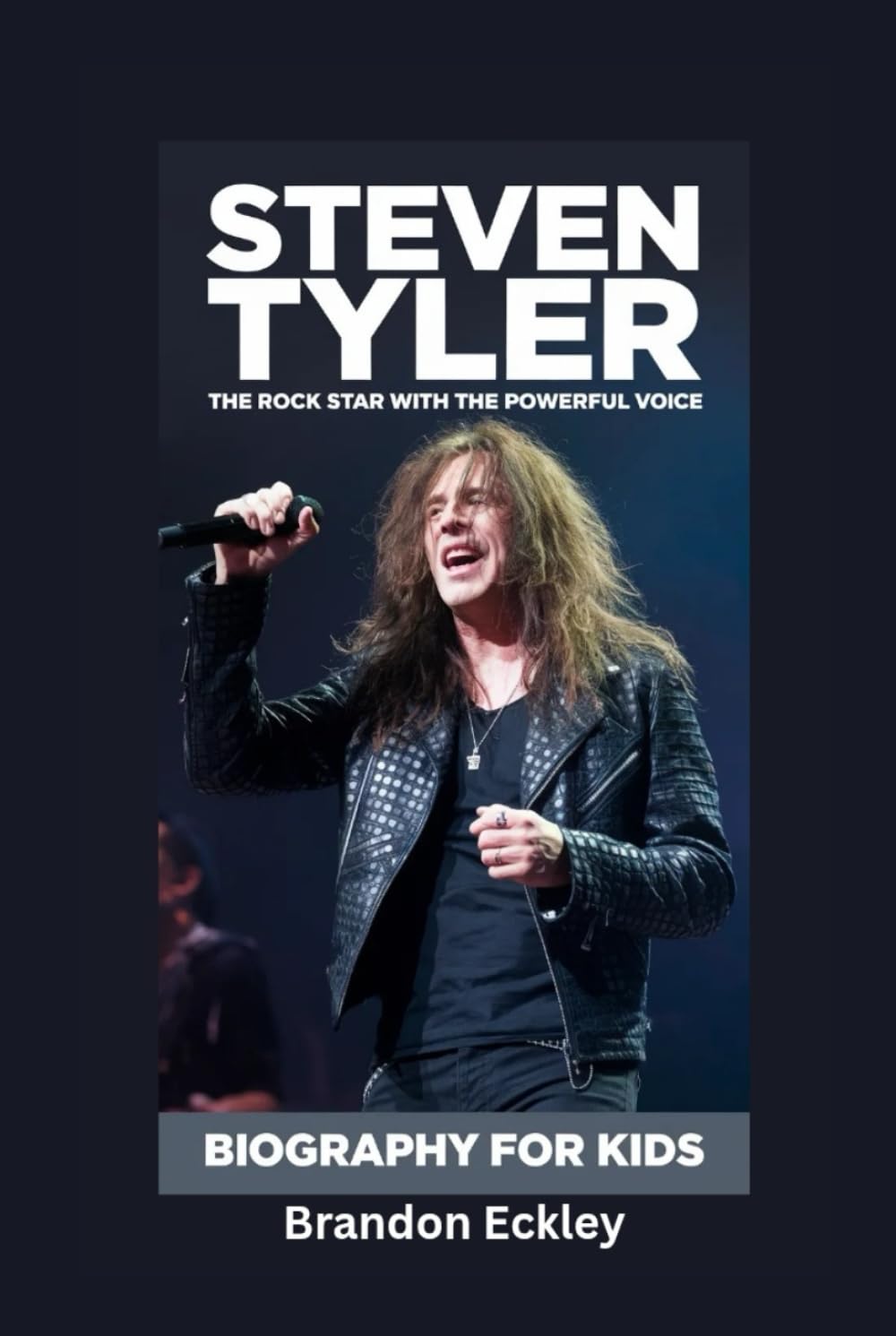STEVEN TYLER: The Rock Star with the Powerful Voice- Biography for kids