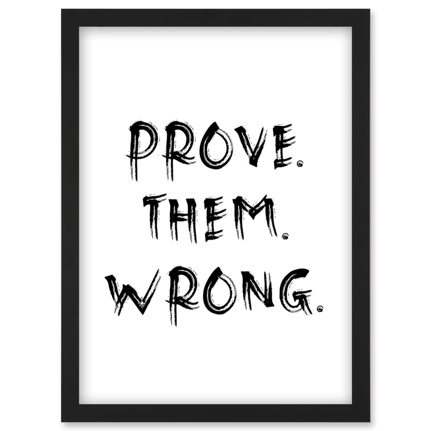 Artery8 Prove Them Wrong Inspirational Positive Motivational Gym Workout Living Room Aesthetic Artwork Framed Wall Art Print A4