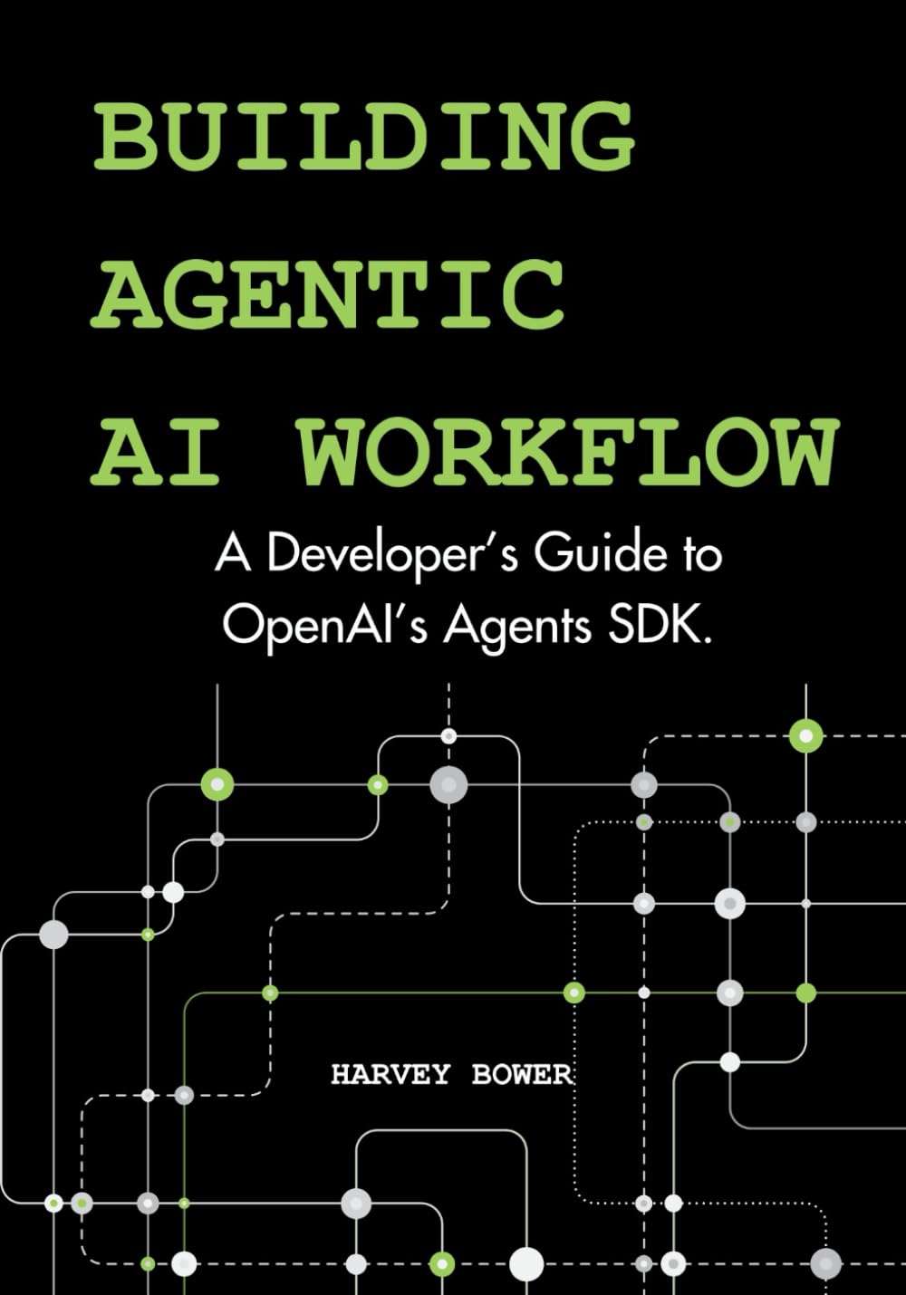 Building Agentic AI Workflow: A Developer’s Guide to OpenAI’s Agents SDK