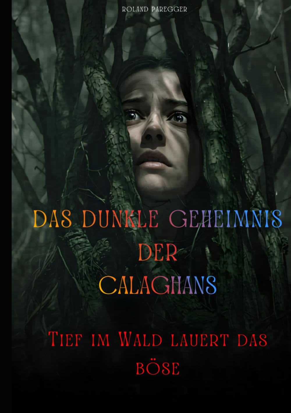 Das dunkle Geheimnis der Calaghan`s - Tief im Wald lauert das Böse