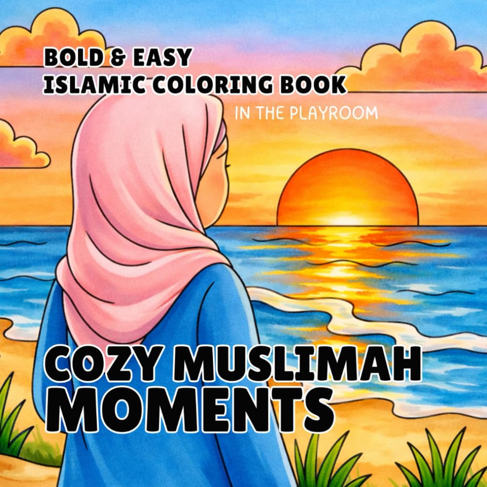 Cozy Muslimah Moments: Bold & Easy Islamic Coloring Book