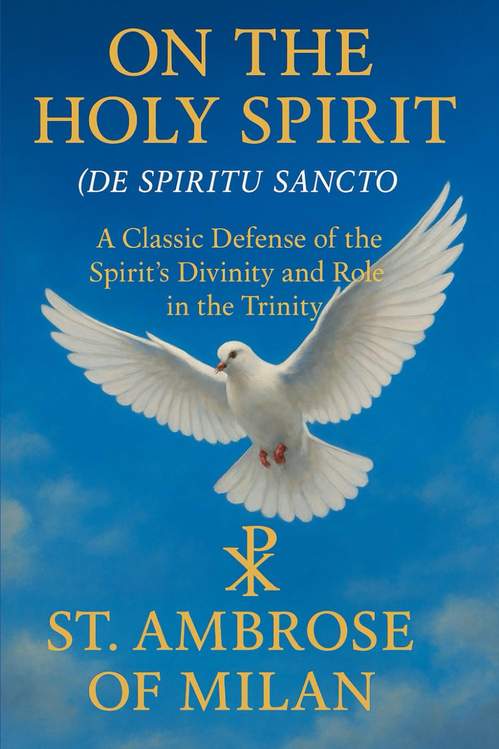 ON THE HOLY SPIRIT (DE SPIRITU SANCTO)