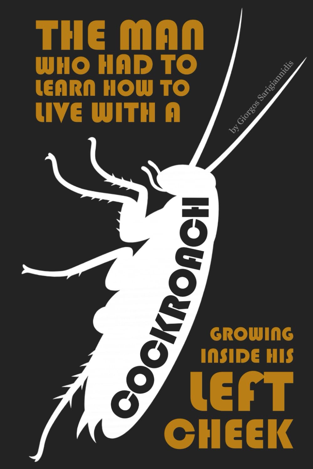 The man who had to learn how to live with a cockroach growing inside his left cheek