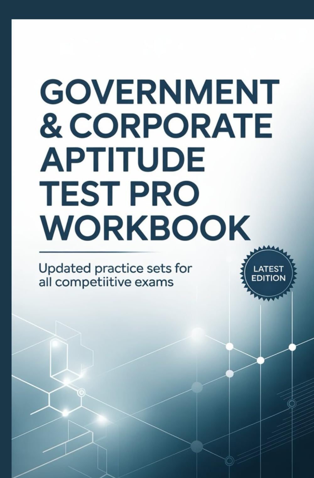 GOVERNMENT AND CORPORATE APTITUDE TEST PRO WORKBOOK: Updated practice sets for all competitive exams