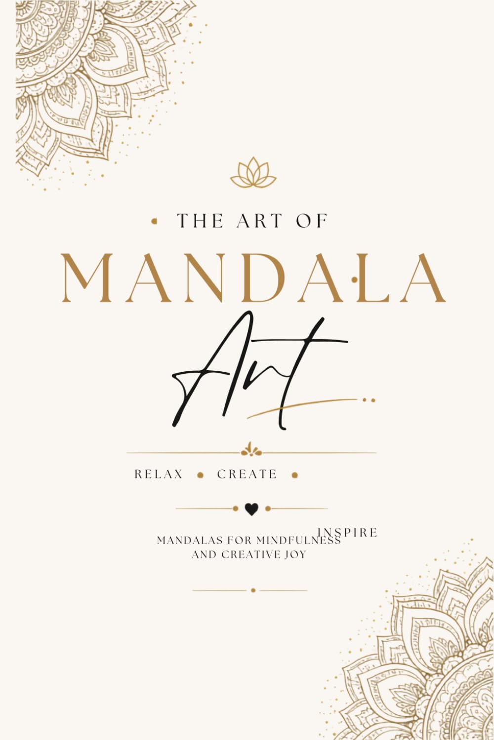 The Quiet Art of Mandala: A Creative Colouring Journey to Peace, Hope & Inner Stillness