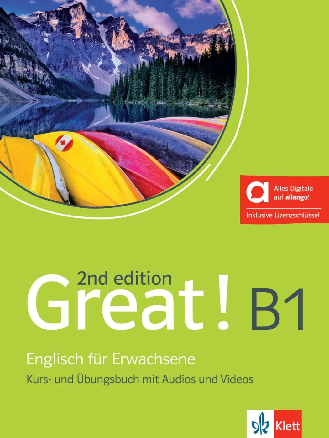 Great! B1, 2nd edition - Hybride Ausgabe allango: Englisch für Erwachsene. Kurs- und Übungsbuch mit Audios und Videos inklusive Lizenzschlüssel allango (24 Monate)
