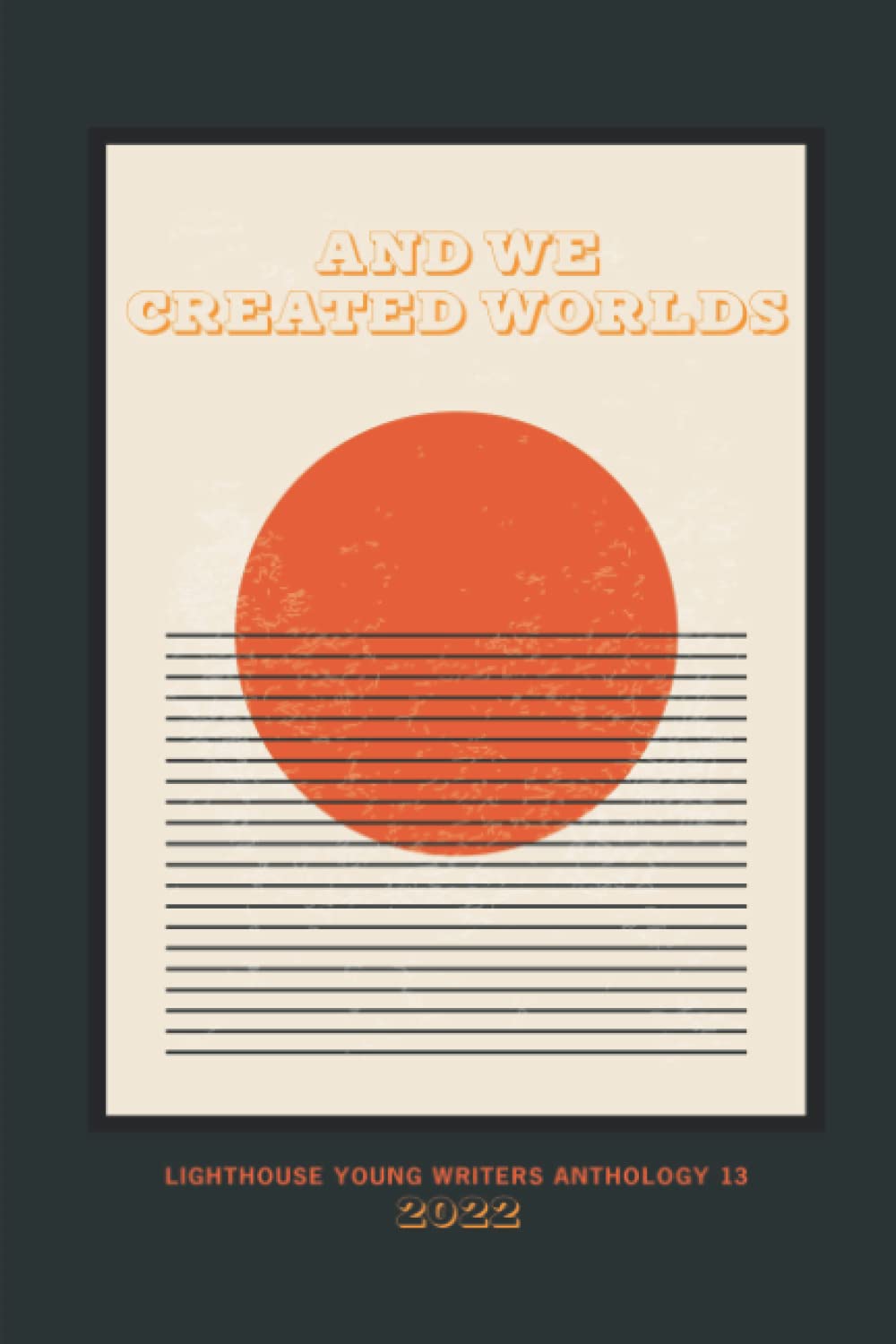 And We Created Worlds 13