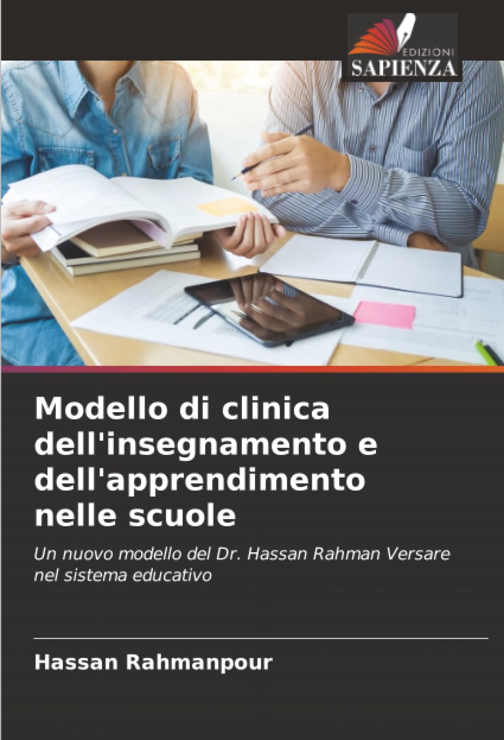 Modello di clinica dell'insegnamento e dell'apprendimento nelle scuole: Un nuovo modello del Dr. Hassan Rahman Versare nel sistema educativo