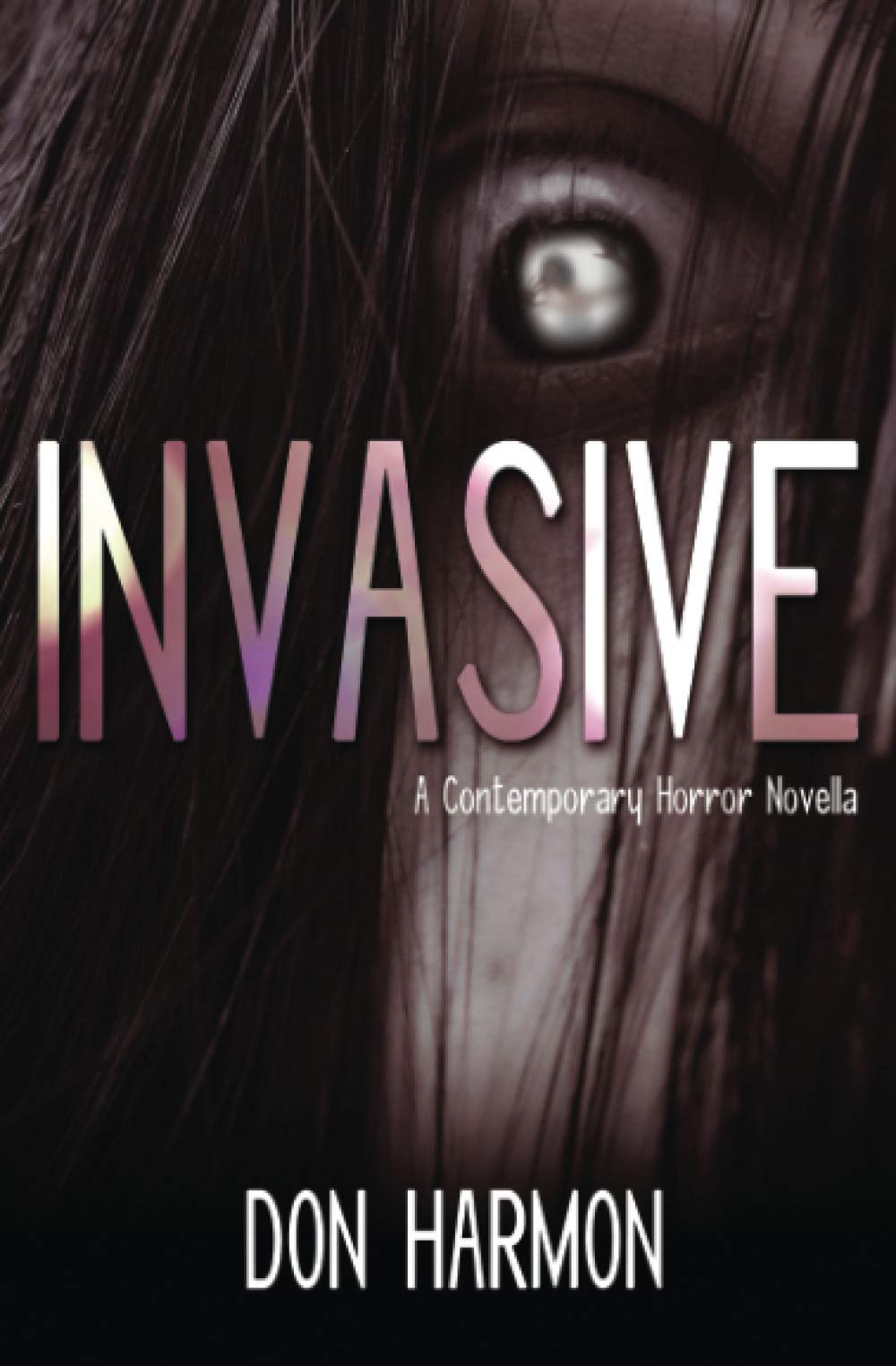 Invasive: A Contemporary Horror Novella