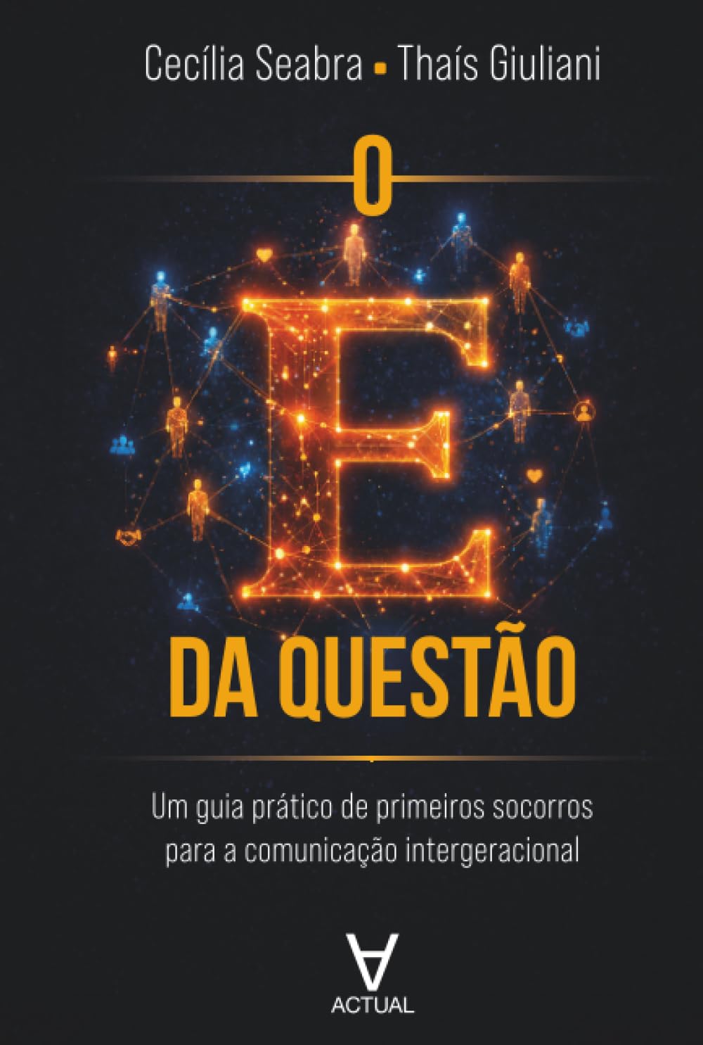 O E da questão: Um guia prático de primeiros socorros para a comunicação intergeracional
