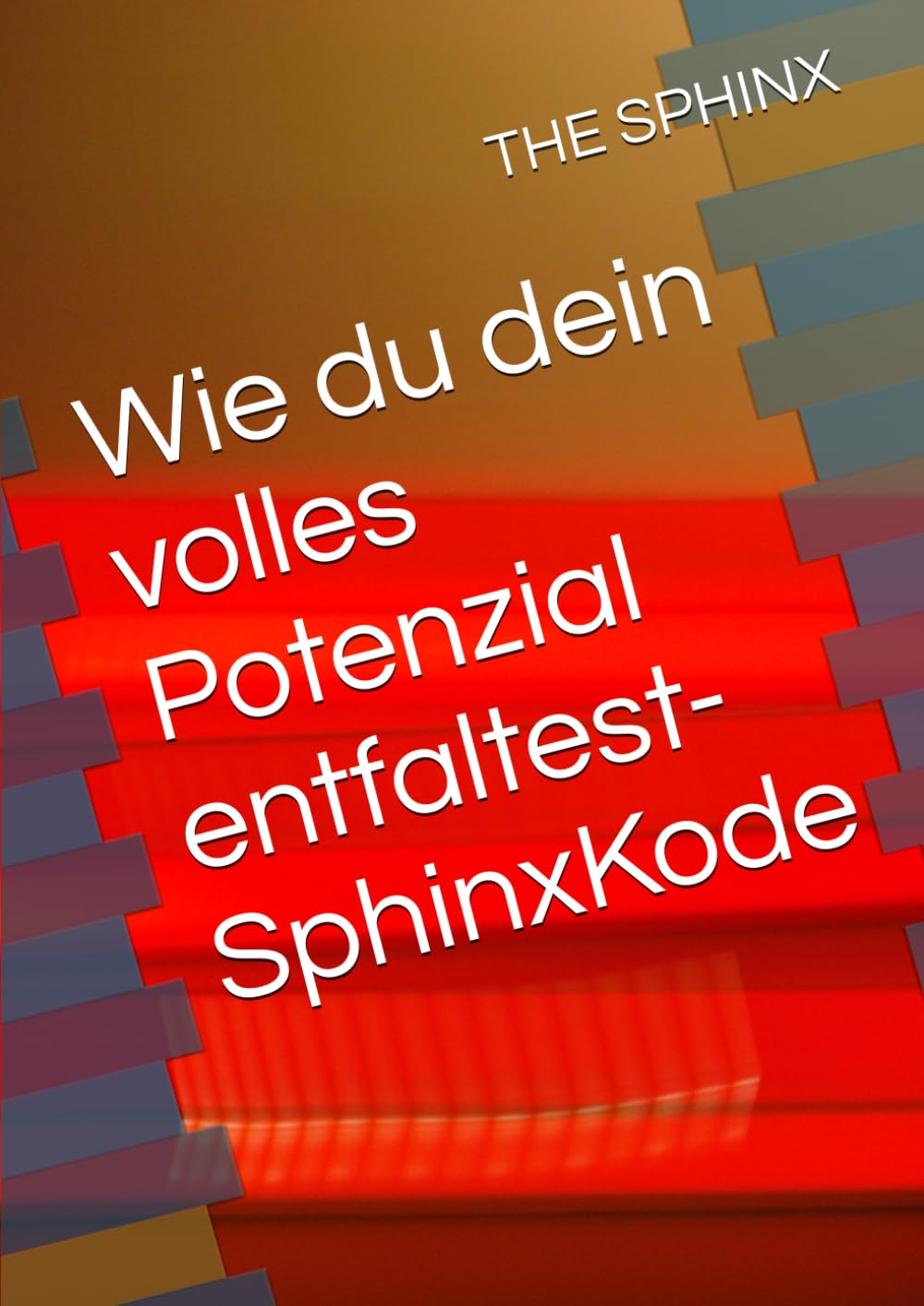 Wie du dein volles Potenzial entfaltest-SphinxKode