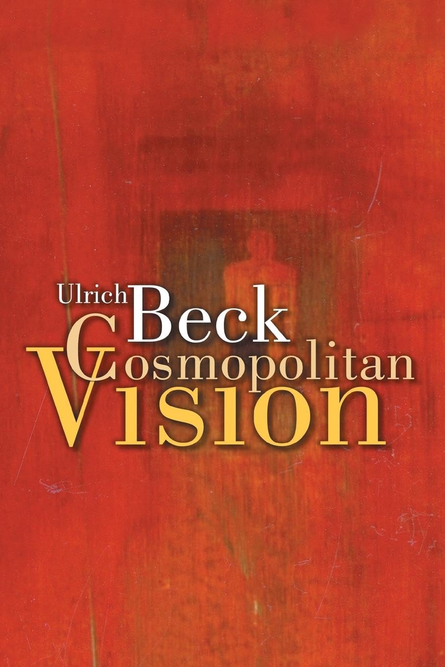 Cosmopolitan Vision-Ulrich Beck, Ciaran Cronin