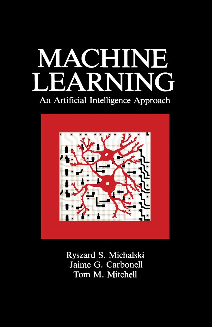 Machine Learning: An Artificial Intelligence Approach (Volume I)