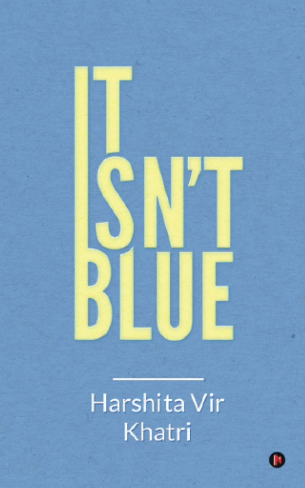 It Isn’t Blue