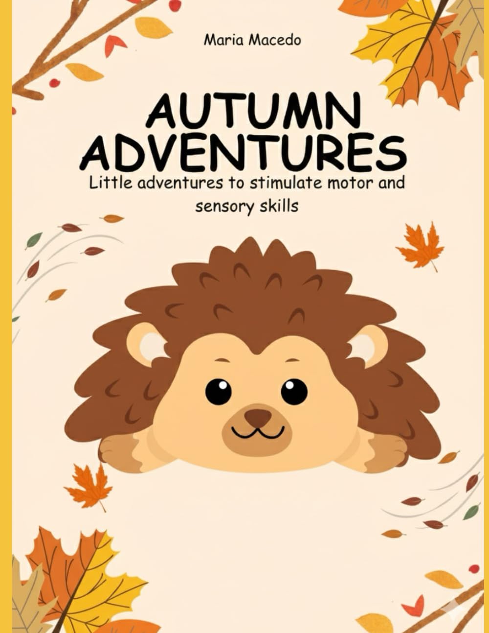 Autumn Adventures: Little adventures to stimulate motor and sensory skills