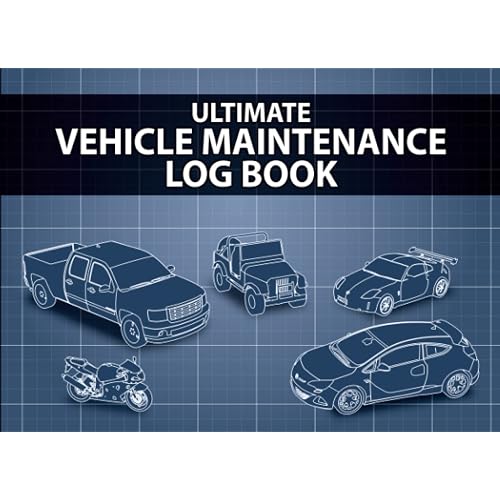Ultimate Vehicle Maintenance Log Book: Service and Repair Journal for Car, Auto, Truck, or Motorcycle - Oil, Tires, Filters, Service, Repairs, and Much More - Great Gift - Convenient 8.25" x 6" Size