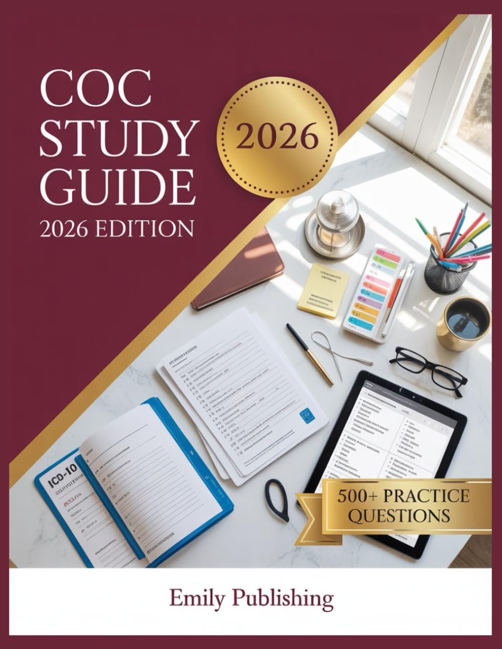 COC Study Guide 2026 Edition: Complete Exam Preparation with 500 Practice Test Questions and Detailed Answer Explanations for Certification Success