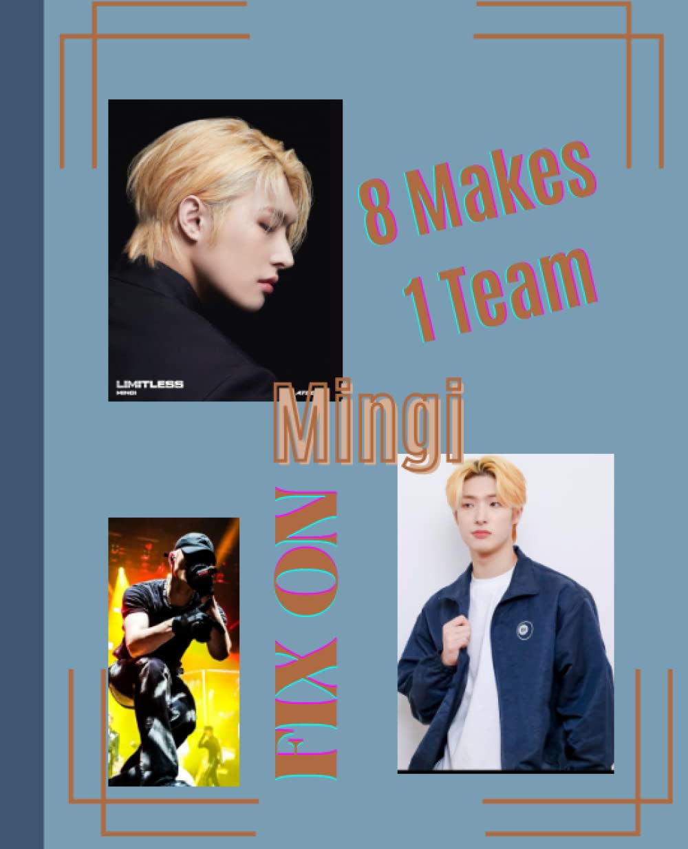 Ateez Journal: Mingi Bias: 8 Makes 1 Team- Fix On