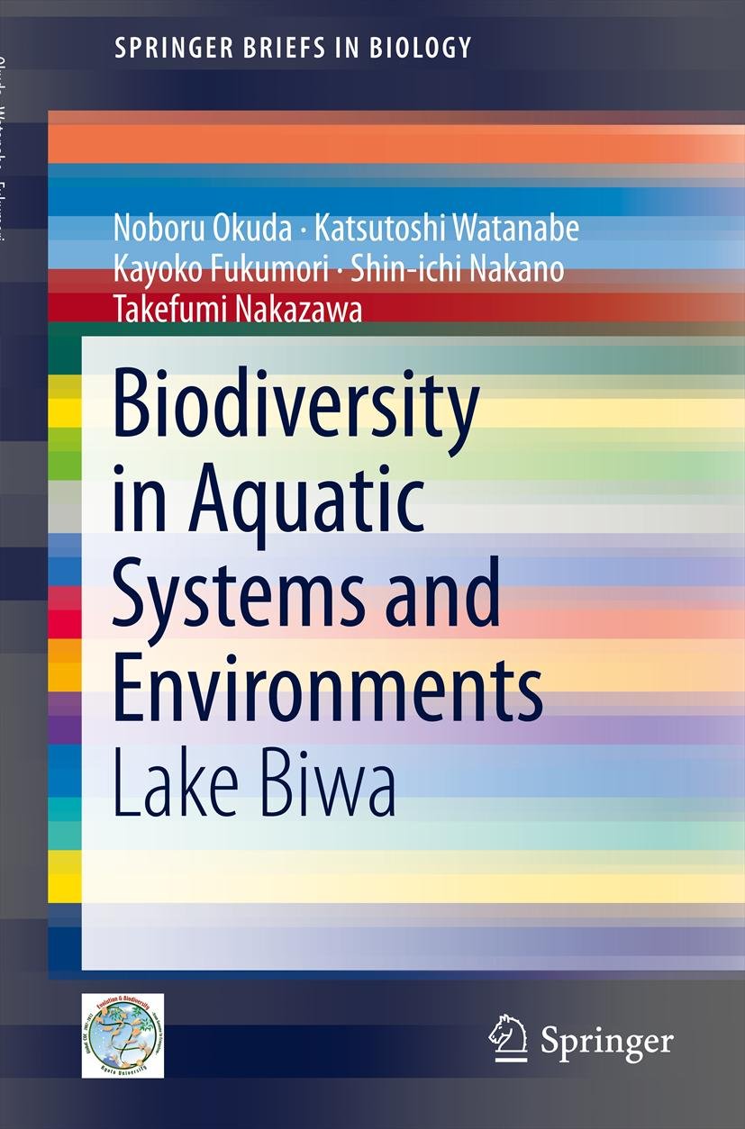 Biodiversity in Aquatic Systems and Environments: Lake Biwa (SpringerBriefs in Biology)