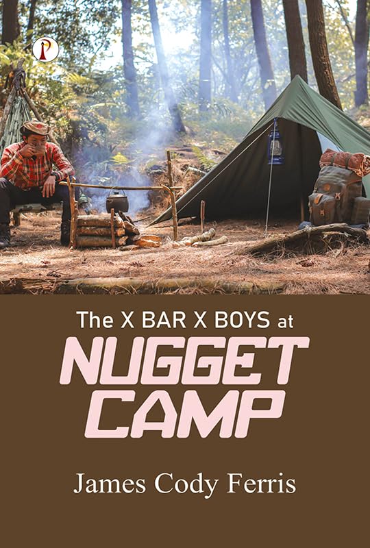 The X Bar X Boys at Nugget Camp