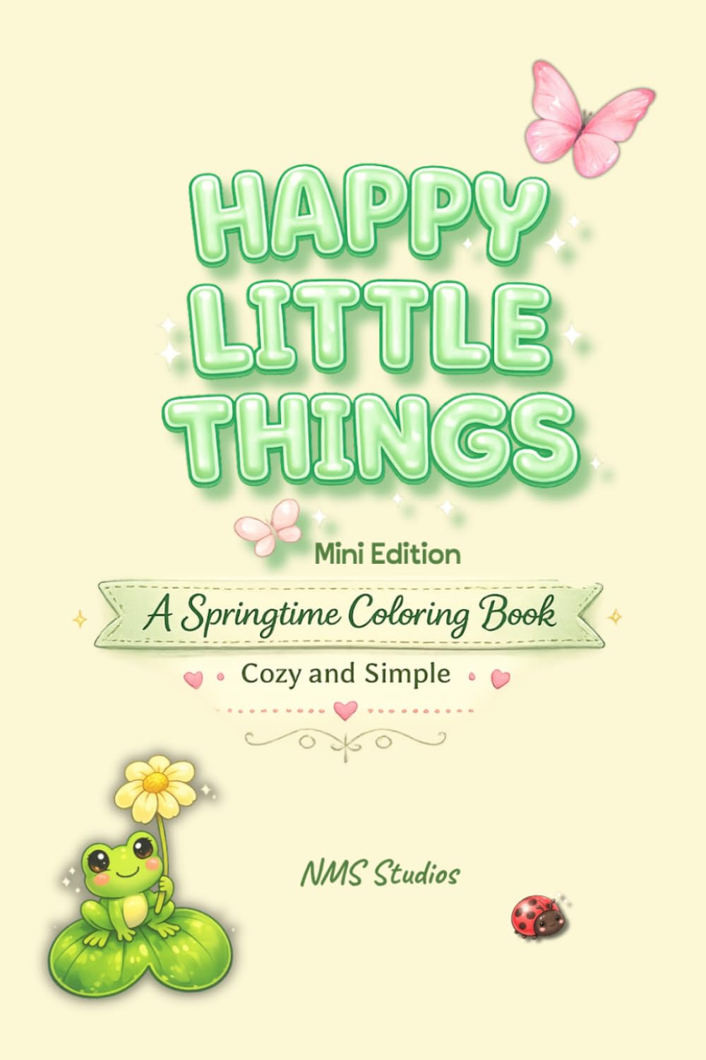 Happy Little Things: Mini Edition: A Cozy, Simple Spring Coloring Book (Pocket-Sized Coloring Books)