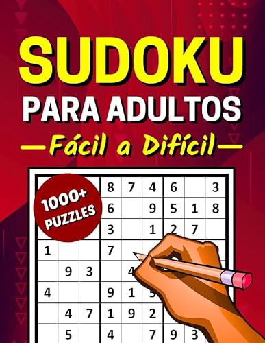 1000+ Sudokus para Adultos Fácil a Difícil: Un Libro de Rompecabezas de Sudoku para Adolescentes, Adultos y Personas Mayores con Soluciones (Spanish Edition)