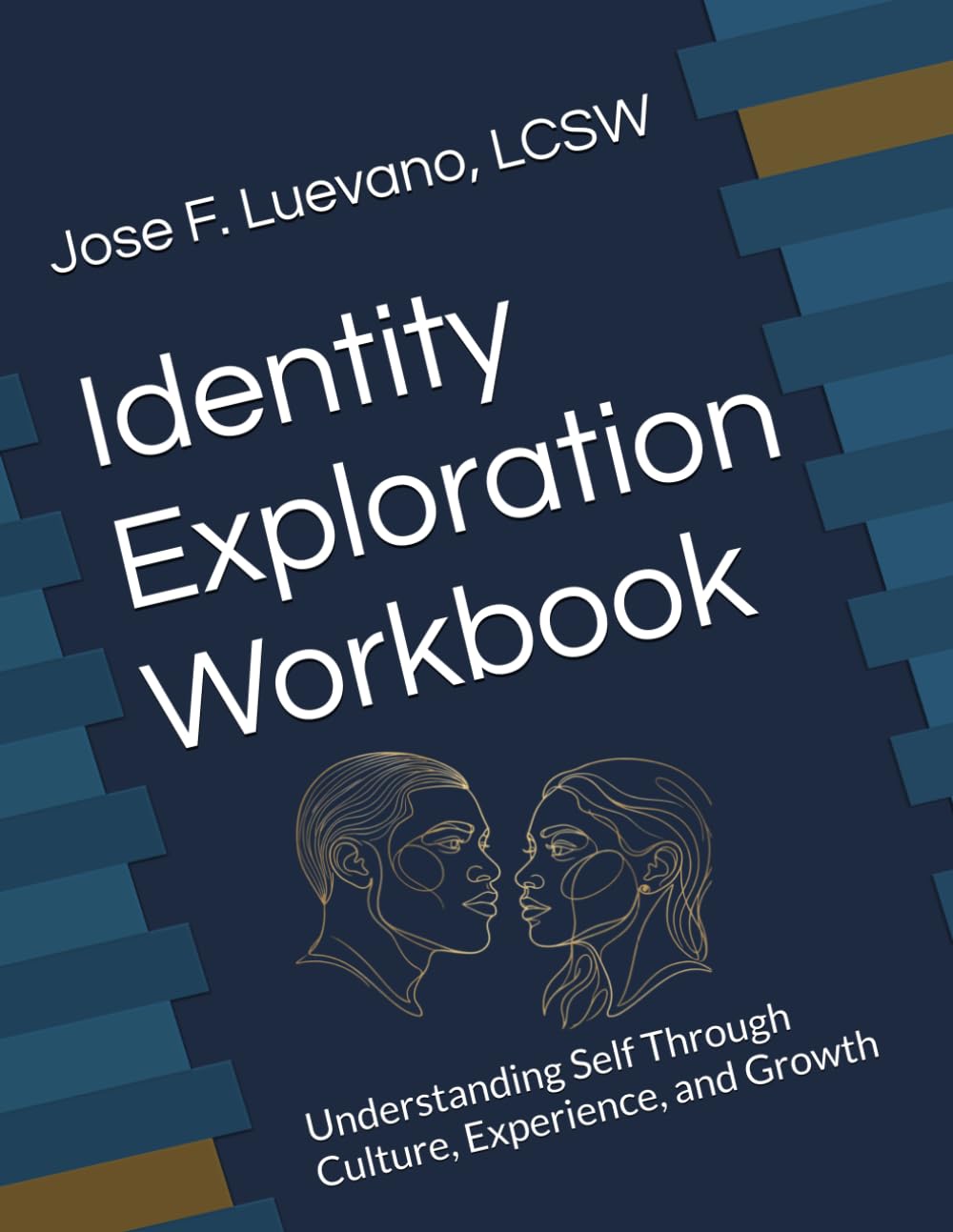 Identity Exploration Workbook: Understanding Self Through Culture, Experience, and Growth