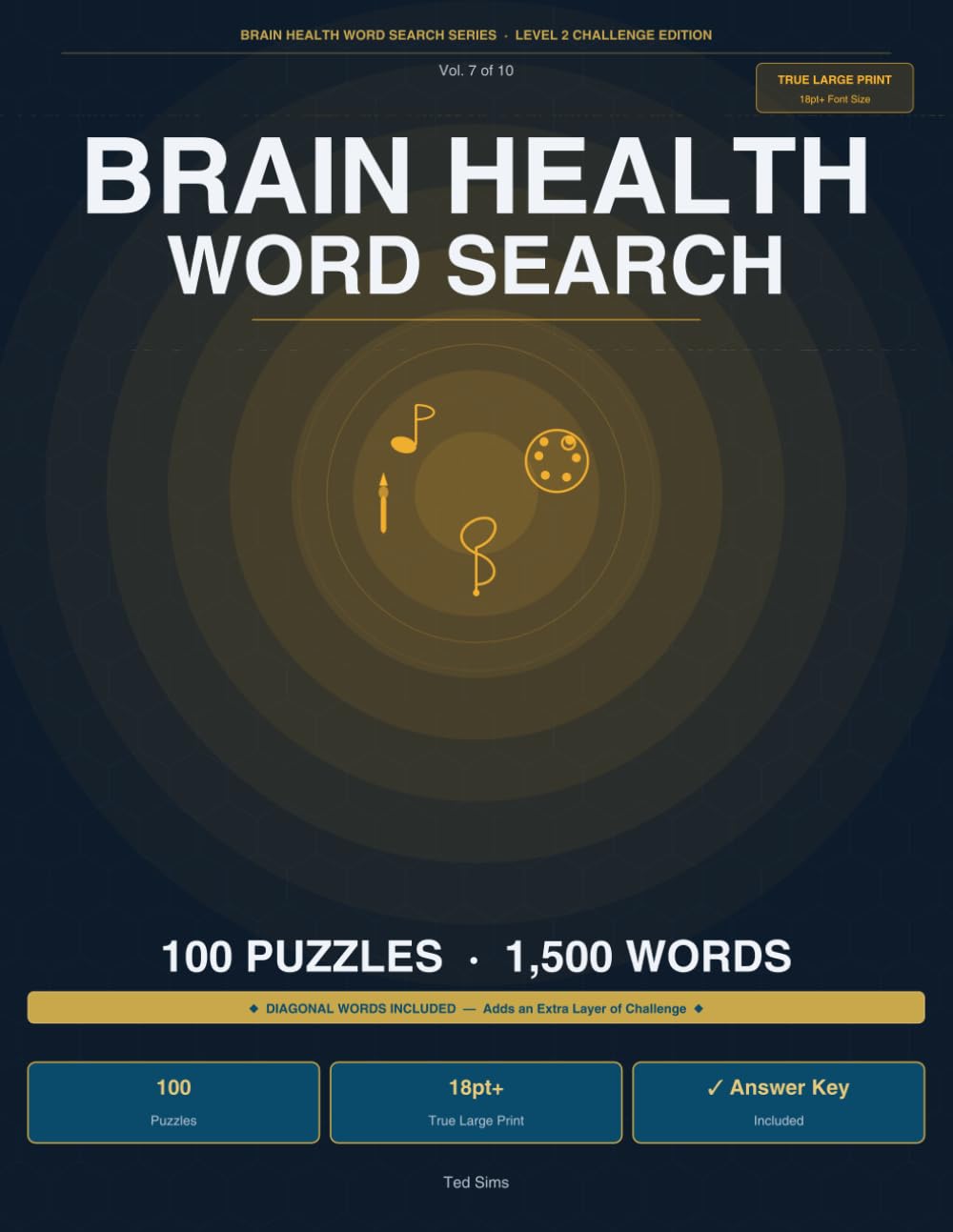 Brain Health Word Search: Arts & Music Edition Vol. 7 — Brain Health Word Search Series: Large Print Brain Challenges for Creative Minds | Level 2 Challenge Edition | 100 Puzzles, 1500 Words