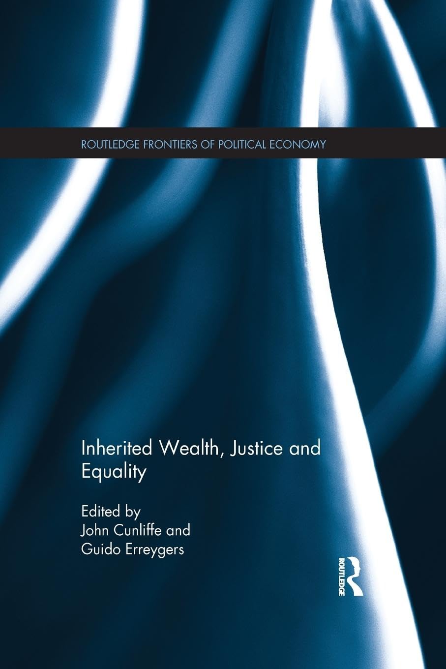 Inherited Wealth, Justice and Equality (Routledge Frontiers of Political Economy)