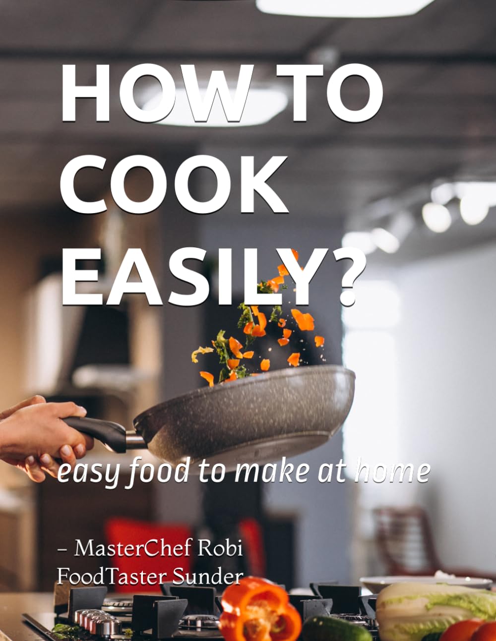 HOW TO COOK EASILY: easy food to make at home