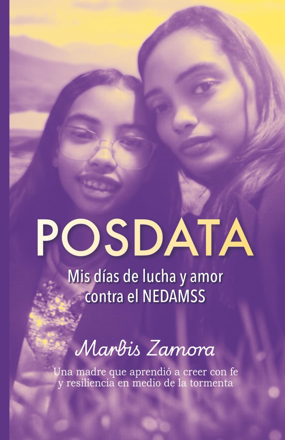 POSDATA: Mis dias de lucha y amor contra el NEDAMSS