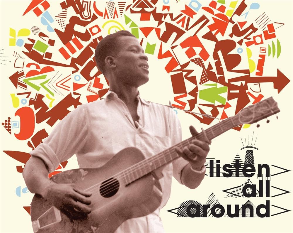 Listen All Around. The Golden Age Of Central And East African Music